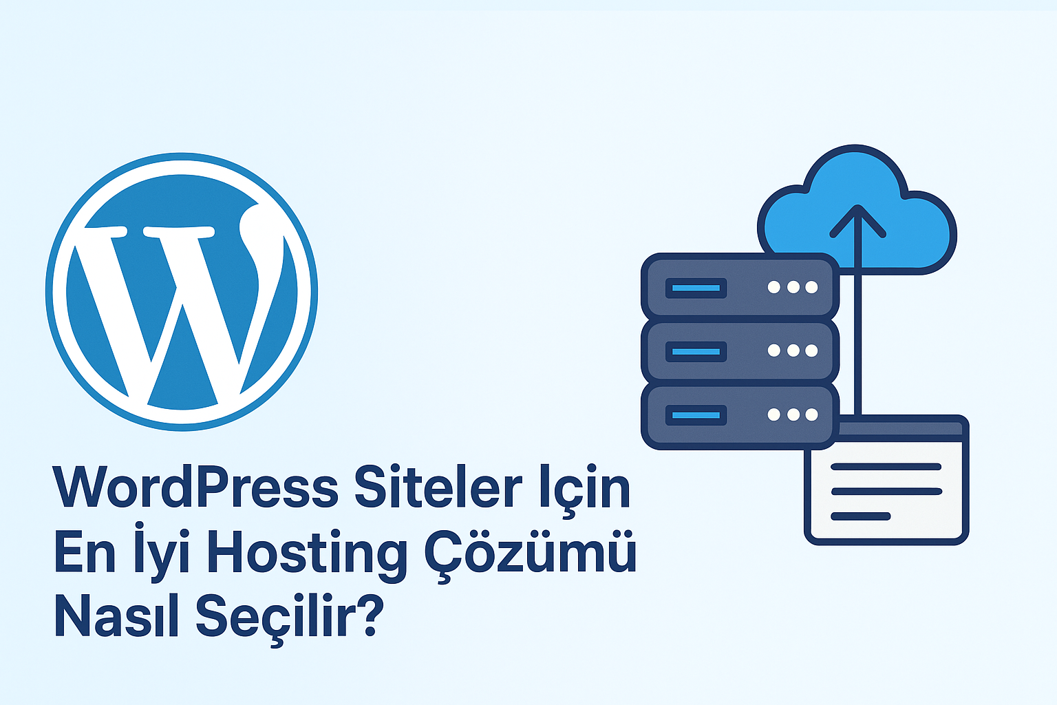 WordPress Siteler İçin En İyi Hosting Çözümü Nasıl Seçilir?